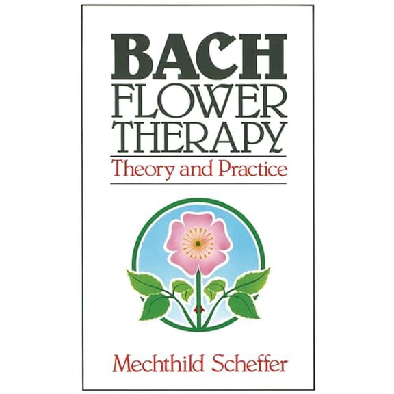 Pre-Owned Bach Flower Therapy: Theory and Practice