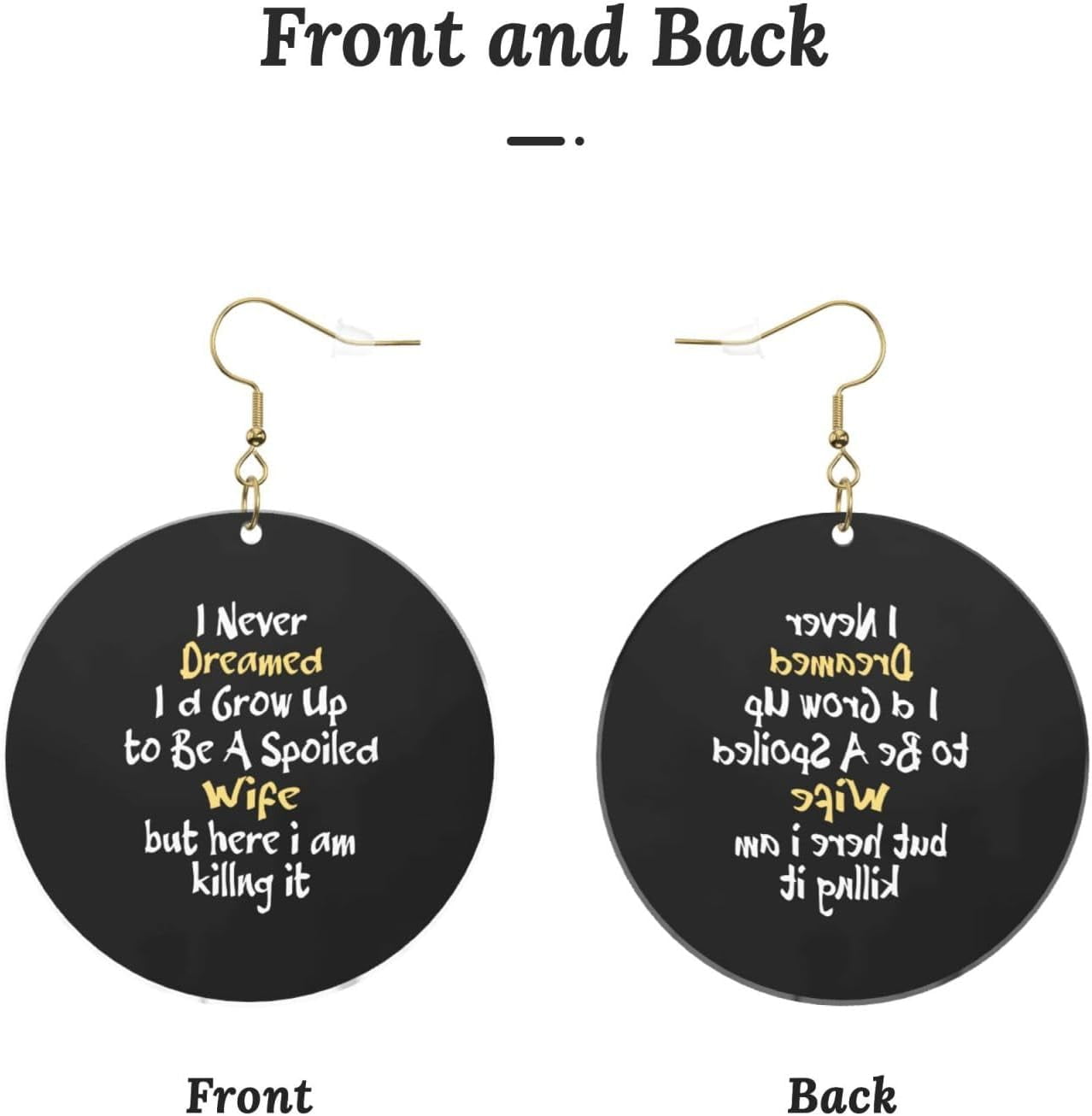 I Never Best Dreamed I'D Grow Up To Be A Spoiled Wife stylish fashionable Round Acrylic Earrings Lightweight All-purpose For All Occasions[z285]
