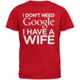 thumbnail image 1 of I Don't Need Google I Have a Wife Red Adult T-Shirt, 1 of 1