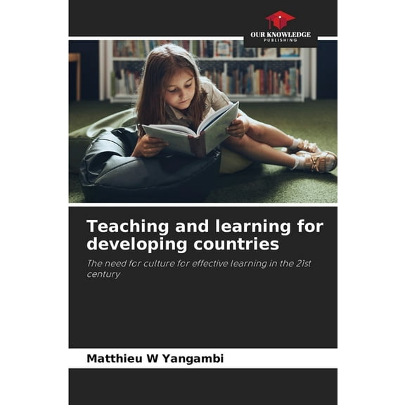 Teaching and learning for developing countries, (Paperback)