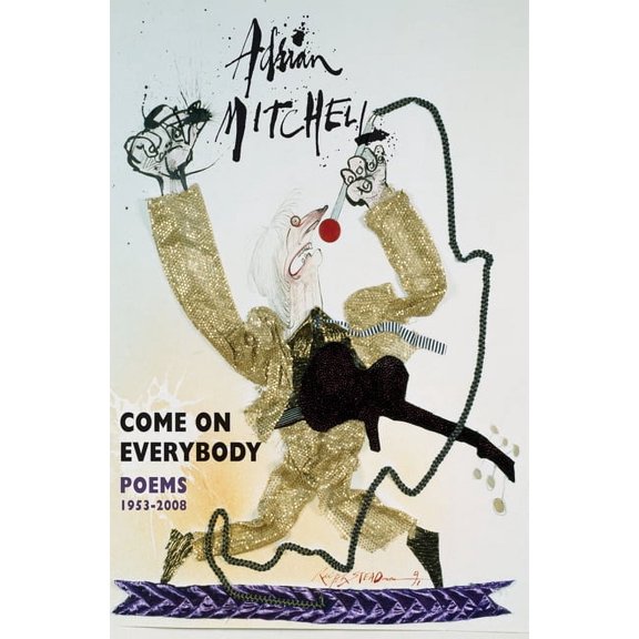 Come on Everybody: Poems 1953-2008 (Paperback)