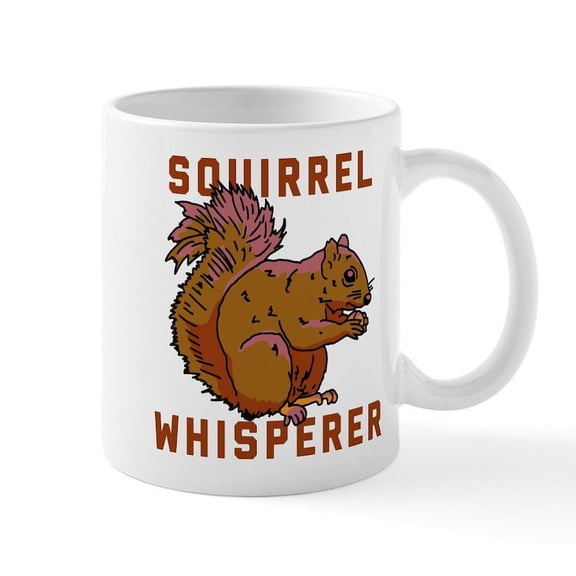 CafePress - Squirrel Whisperer - 11 oz Ceramic Mug - Novelty Coffee Tea Cup