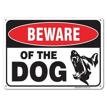 Beware Of Dog Sign By SigoSigns- Large 7 x 10 Inch Aluminum Warning Dog Sign - Made Of Rust Free Aluminum-UV Printed With Professional Graphics-Easy To Mount Indoors & Outdoors
