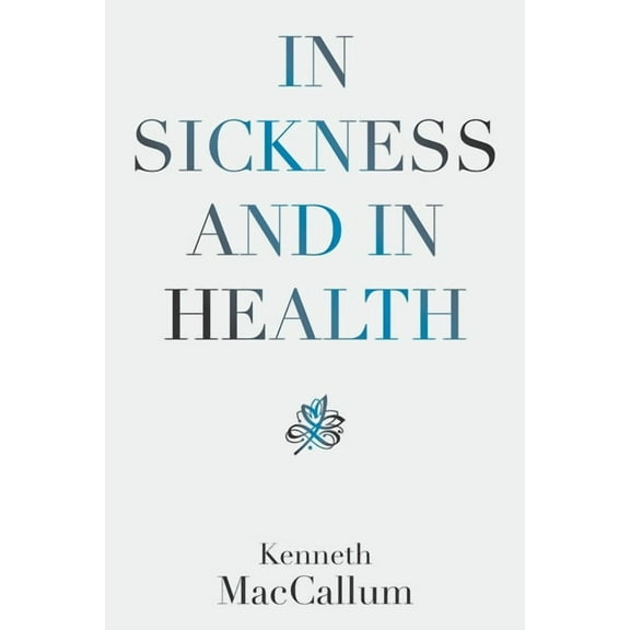 In Sickness and in Health, (Paperback)