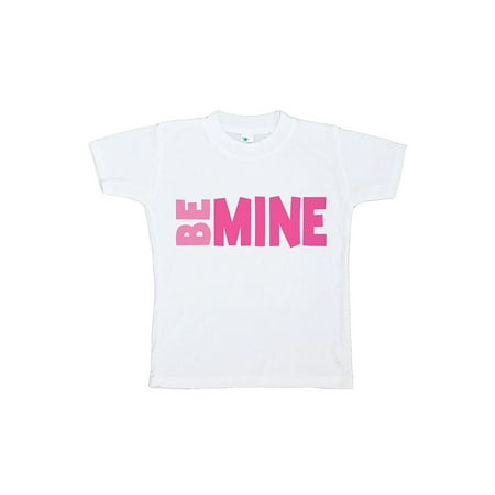 

Custom Party Shop Kids Be Mine Happy Valentine s Day T-shirt - 4T