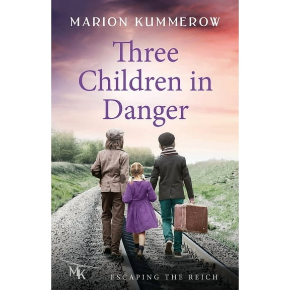 Escaping the Reich Three Children in Danger: When courage alone stands between life and death, Book 1, (Paperback)