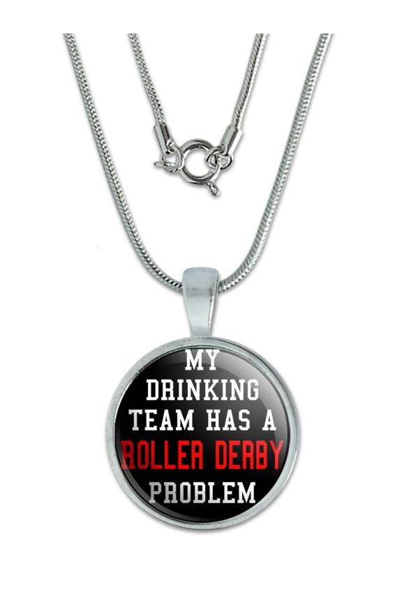 MY DRINKING TEAM HAS A ROLLER DERBY PROBLEM Small Pendant