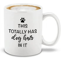 Shop4Ever® This Totally Has Dog Hair In It Funny Ceramic Coffee Mug Tea Cup (11 oz.)