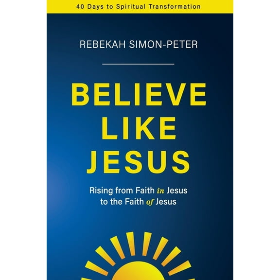 Believe Like Jesus, (Paperback)