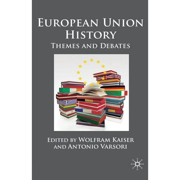 European Union History: Themes and Debates, (Paperback)