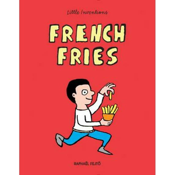Pre-Owned French Fries (Hardcover) 177085746X 9781770857469