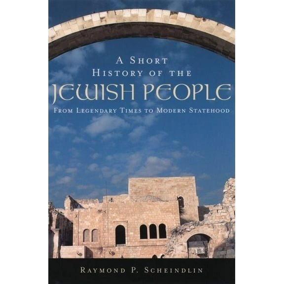 A Short History of the Jewish People: From Legendary Times to Modern Statehood, (Paperback)