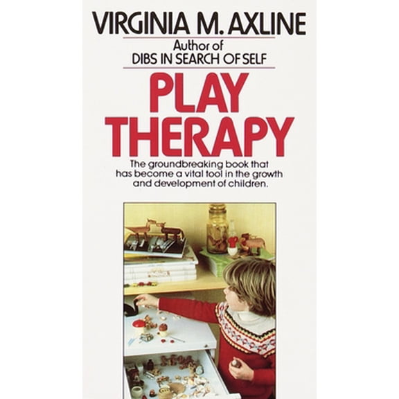 Pre-Owned Play Therapy: The Groundbreaking Book That Has Become a Vital Tool in the Growth and Development of Children (Mass Market Paperback) 0345303350 9780345303356