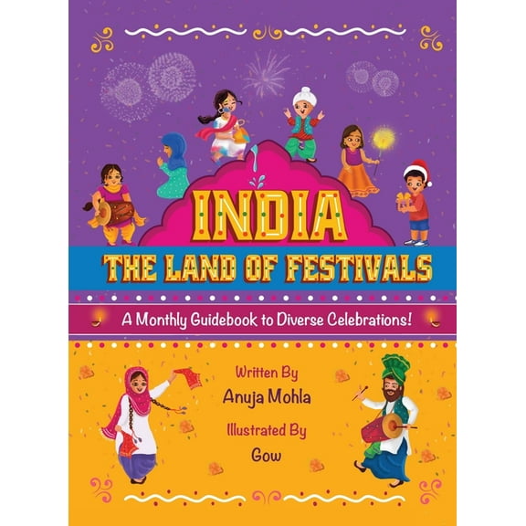 India Festival India - The Land of Festivals: A Monthly Guidebook to Diverse Celebrations, (Hardcover)