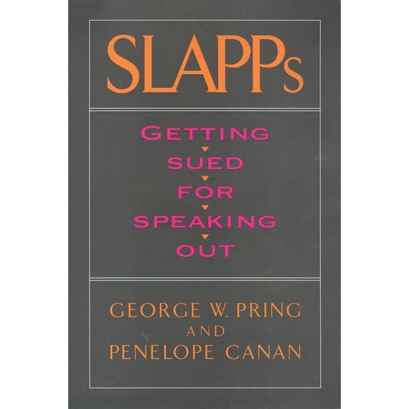SLAPPs : Getting Sued for Speaking Out (Paperback)