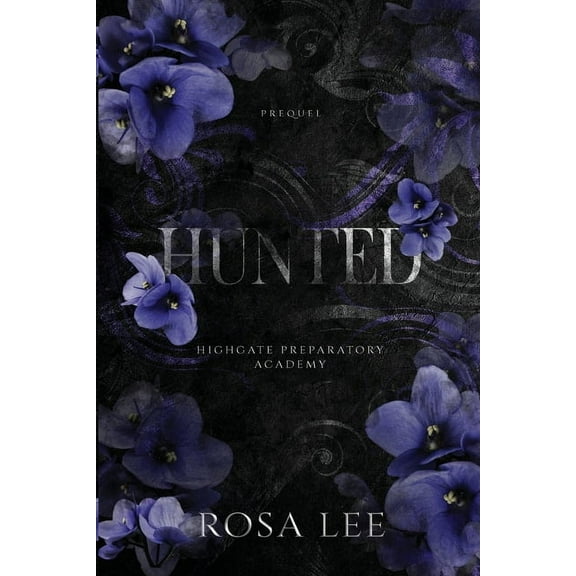 Hunted: A Highgate Preparatory Academy Prequel, (Paperback)