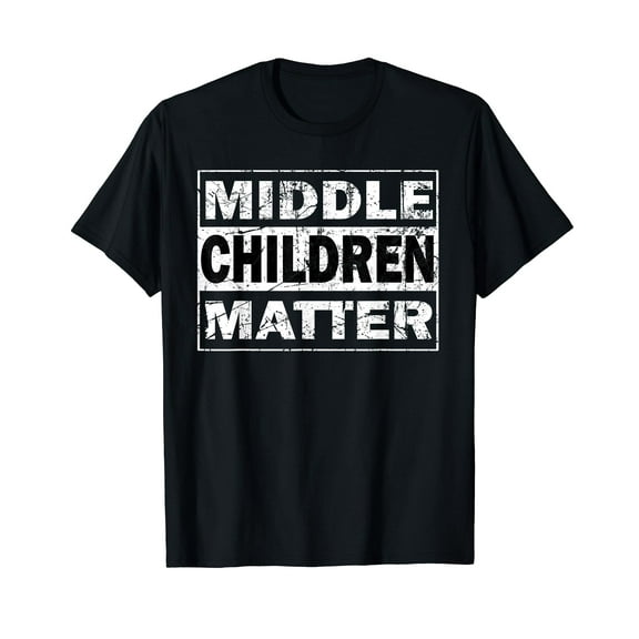 Middle Children Matter Funny Sibling Brother Sister T-Shirt