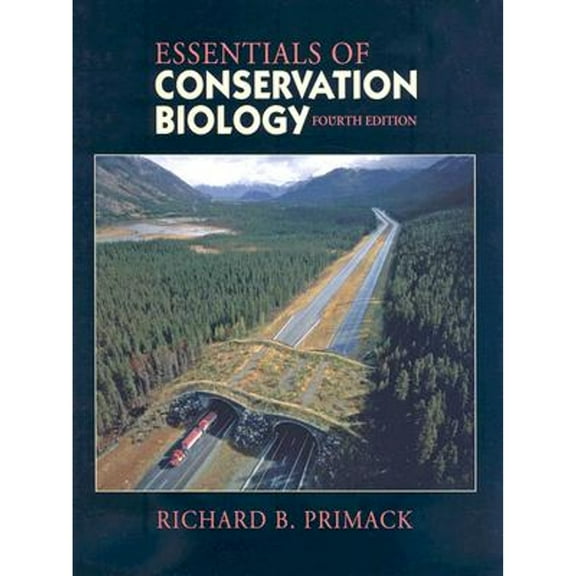 Pre-Owned Essentials of Conservation Biology, Fourth Edition (Hardcover) 087893720X 9780878937202