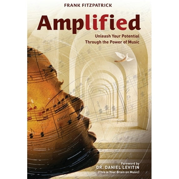 Pre-Owned Amplified: Unleash Your Potential Through the Power of Music (Hardcover) 1737103419 9781737103417