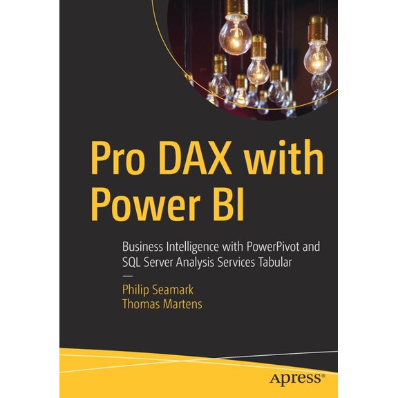 Pro Dax with Power Bi: Business Intelligence with Powerpivot and SQL Server Analysis Services Tabular, (Paperback)