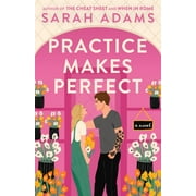 Practice Makes Perfect : A Novel (Paperback)
