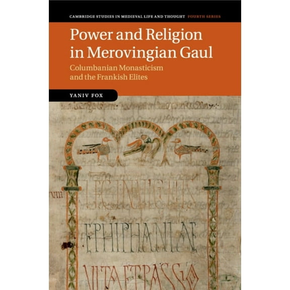 Cambridge Studies in Medieval Life and T Power and Religion in Merovingian Gaul, Book 98, (Paperback)