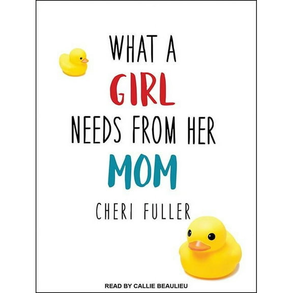What a Girl Needs from Her Mom (Audiobook)