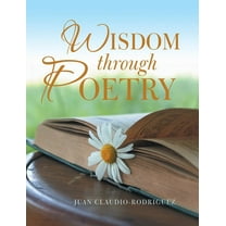Wisdom Through Poetry, (Paperback)