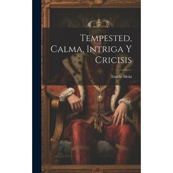 Tempested, Calma, Intriga Y Cricisis (Hardcover)