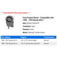 thumbnail image 2 of Front Engine Mount - Compatible with 1988 - 1992 Mazda MX-6 1989 1990 1991, 2 of 2