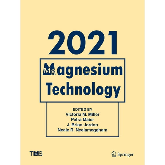 Minerals, Metals & Materials Magnesium Technology 2021, (Hardcover)