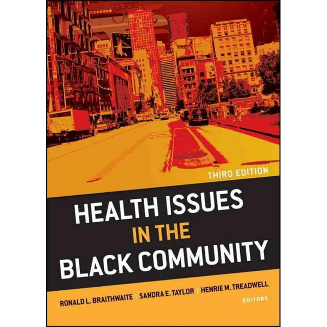 Problèmes de Santé dans la Communauté Noire, Ronald L. Braithwaite, Sandra E. Taylor, et al.