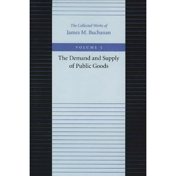 DEMAND AND SUPPLY OF PUBLIC GOODS (Paperback)