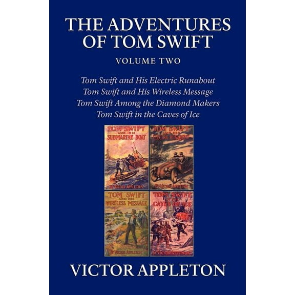 The Adventures of Tom Swift, Volume Two: Four Complete Novels, (Paperback)