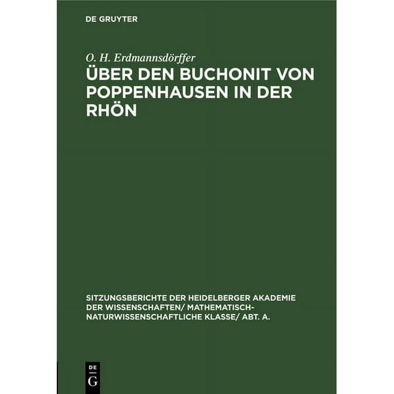 Sitzungsberichte Der Heidelberger Akadem Ãber Den Buchonit Von Poppenhausen in Der Rhön, Book 1933, (Hardcover)