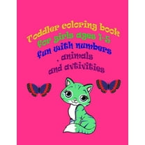 toddler coloring book for girls ages 1-5 fun with numbers , animals and activities: : Big Activity Workbook (Paperback)
