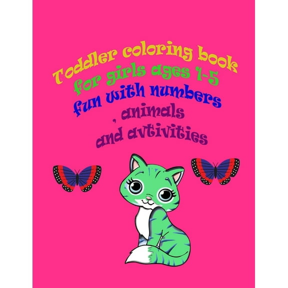 toddler coloring book for girls ages 1-5 fun with numbers , animals and activities: : Big Activity Workbook (Paperback)