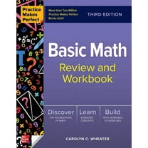 Practice Makes Perfect: Basic Math Review and Workbook, Third Edition, (Paperback)
