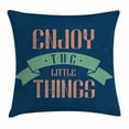 thumbnail image 1 of Enjoy the Little Things Throw Pillow Cushion Cover, Grungy Inspirational Slogan with Worn Out Letters, Decorative Square Accent Pillow Case, 20 X 20 Inches, Salmon Pale Green Night Blue, by Ambesonne, 1 of 2
