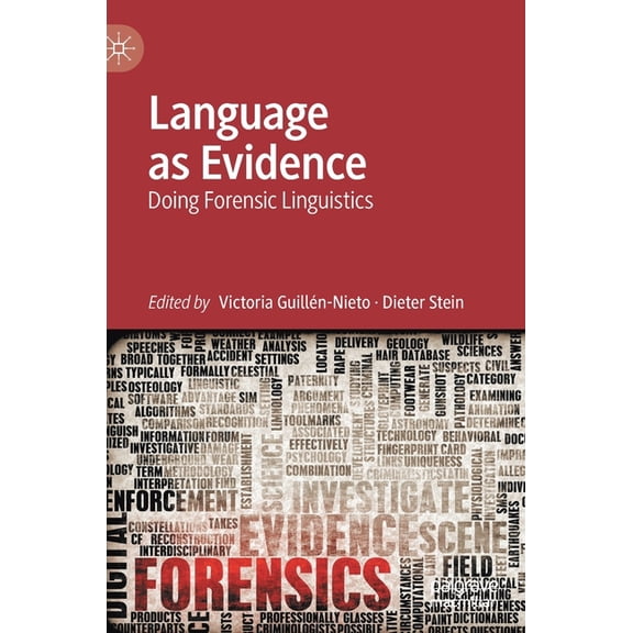 Language as Evidence: Doing Forensic Linguistics, (Hardcover)