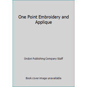 One Point Embroidery and Applique, Used [Paperback]