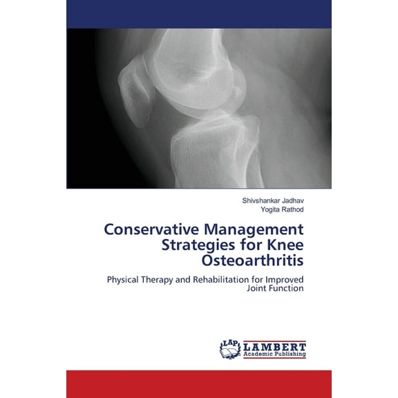 Conservative Management Strategies for Knee Osteoarthritis, (Paperback)