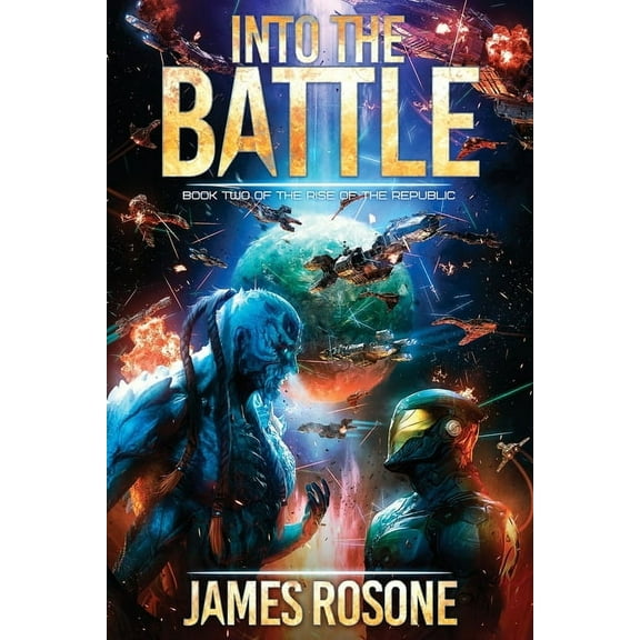Rise of the Republic Into the Battle: Book Two, Book 2, (Paperback)