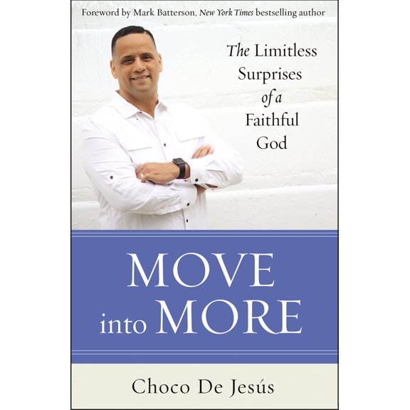 Pre-Owned Move Into More: The Limitless Surprises of a Faithful God (Paperback) 0310349923 9780310349921