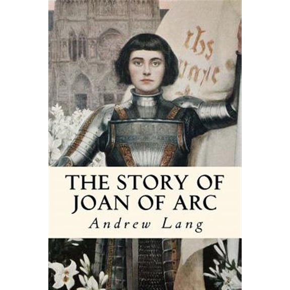 The Story of Joan of Arc (Paperback)