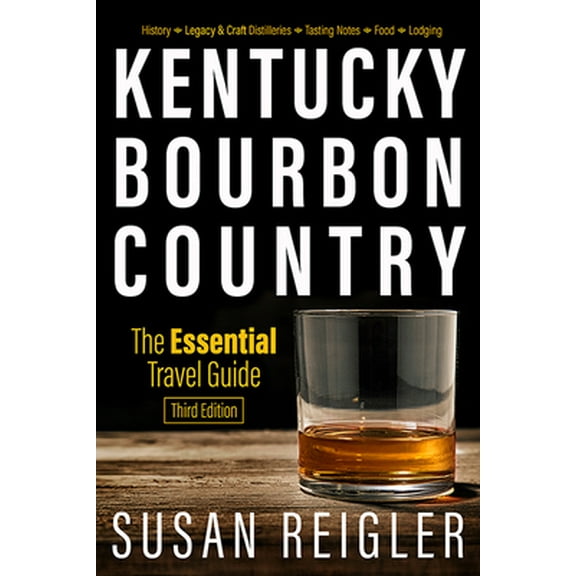 Pre-Owned Kentucky Bourbon Country: The Essential Travel Guide (Paperback) 0813180317 9780813180311
