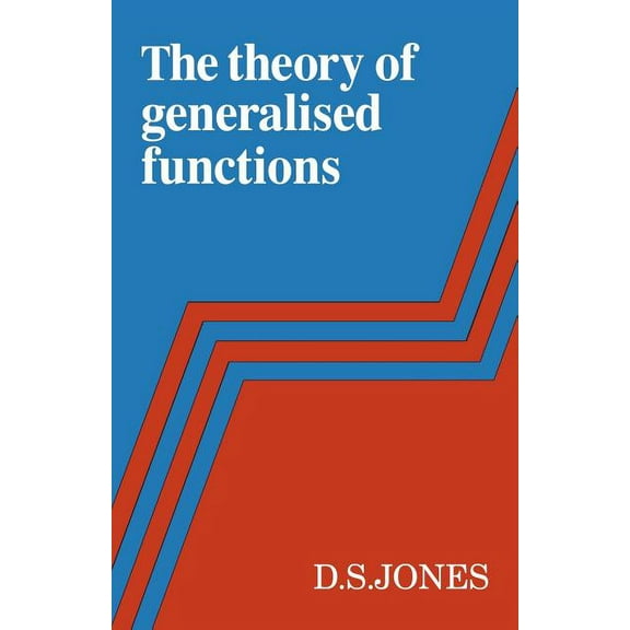 The Theory of Generalised Functions, (Paperback)
