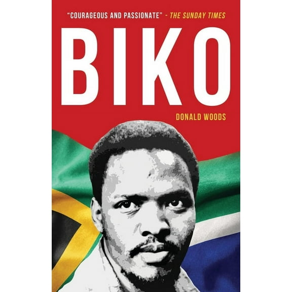 Biko: The powerful biography of Steve Biko and the struggle of the Black Consciousness Movement, (Paperback)