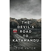 The Devil's Road To Kathmandu (Edition 2) (Paperback)