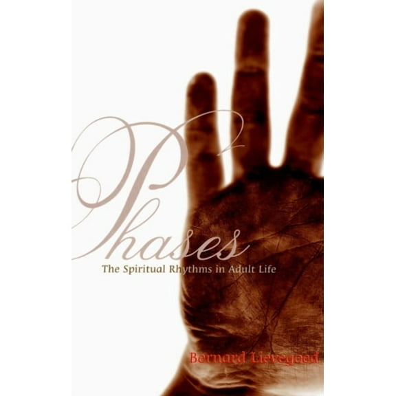 Bringing Spirit to Life Phases: The Spiritual Rhythms in Adult Life, (Paperback)